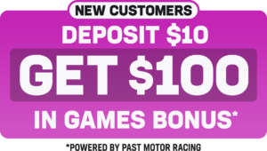 New Customers Deposit $10 Get $100 in Games Bonus on Games powered by Past Motor Racing