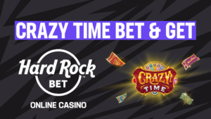Crazy Time Bet and Get at Hard Rock Bet Online Casino